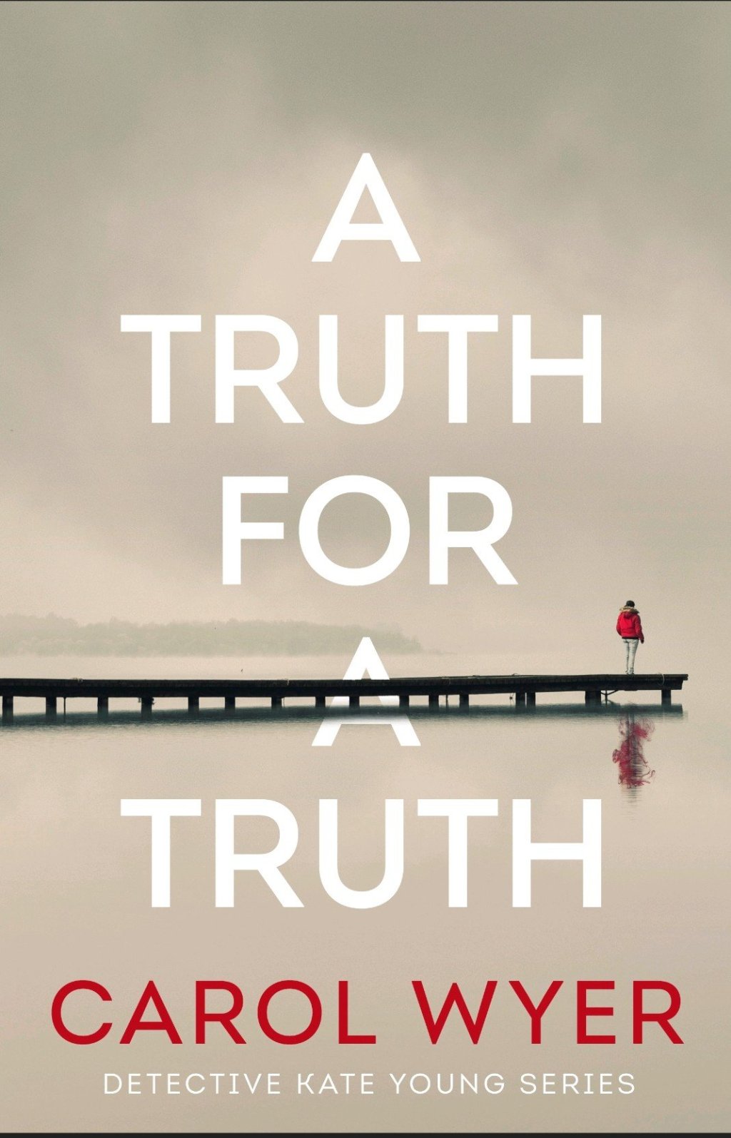 A Truth for a Truth by Carol Wyer